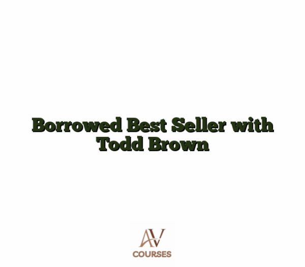 Borrowed Best Seller with Todd Brown