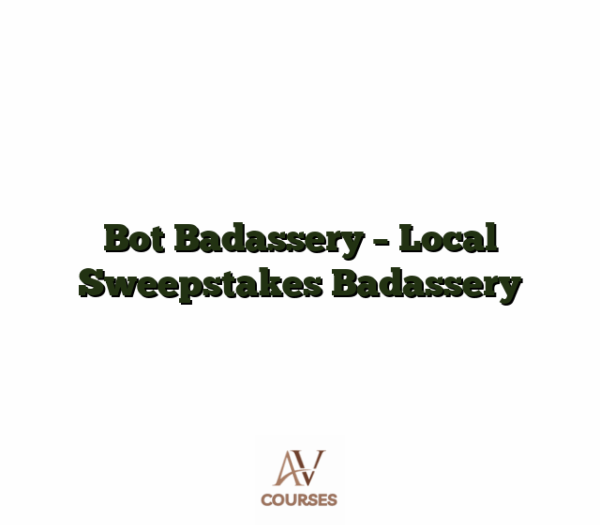 Bot Badassery - Local Sweepstakes Badassery