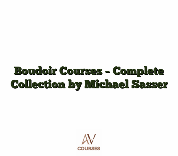 Boudoir Courses - Complete Collection by Michael Sasser