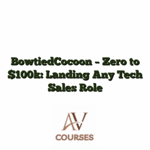 BowtiedCocoon - Zero to $100k: Landing Any Tech Sales Role