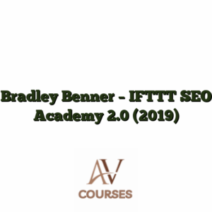 Bradley Benner - IFTTT SEO Academy 2.0 (2019)