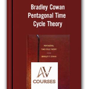 Bradley Cowan – Pentagonal Time Cycle Theory