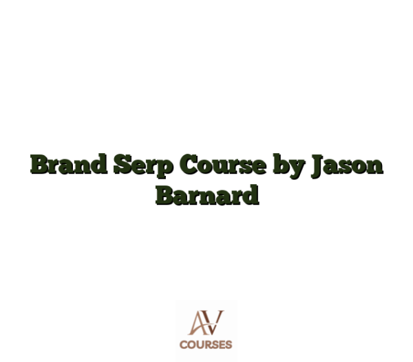 Brand Serp Course by Jason Barnard