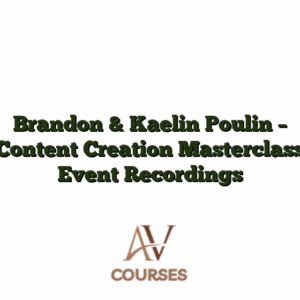 Brandon & Kaelin Poulin - Content Creation Masterclass Event Recordings