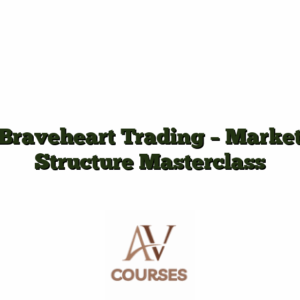 Braveheart Trading - Market Structure Masterclass