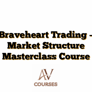Braveheart Trading – Market Structure Masterclass Course