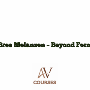 Bree Melanson - Beyond Form