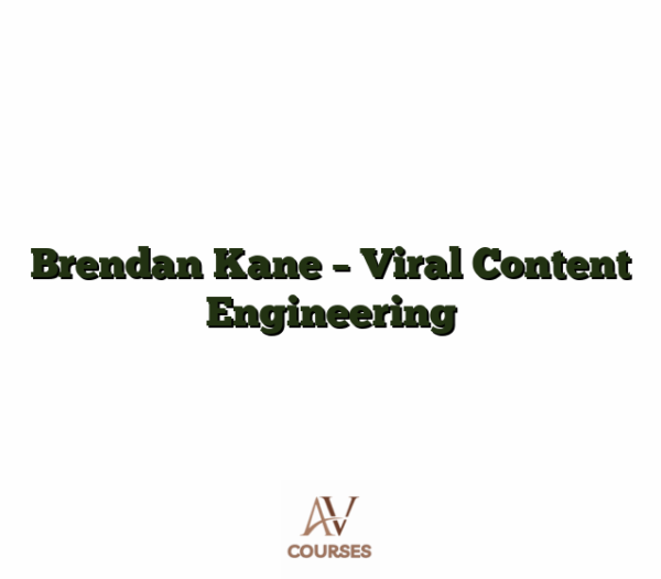 Brendan Kane - Viral Content Engineering