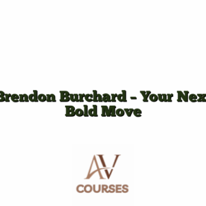 Brendon Burchard - Your Next Bold Move