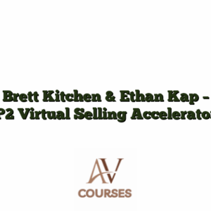 Brett Kitchen & Ethan Kap - P2 Virtual Selling Accelerator