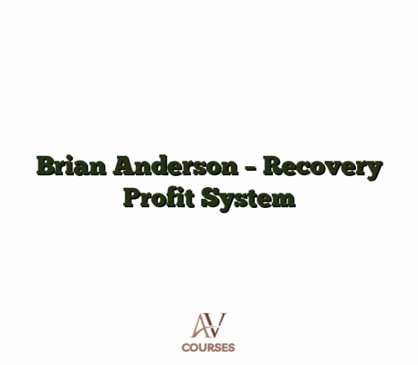 Brian Anderson - Recovery Profit System