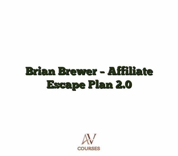 Brian Brewer - Affiliate Escape Plan 2.0