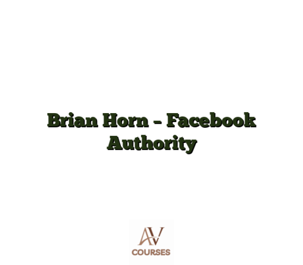Brian Horn - Facebook Authority