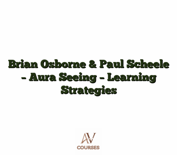 Brian Osborne & Paul Scheele - Aura Seeing - Learning Strategies