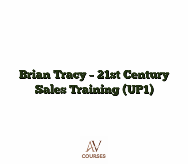 Brian Tracy - 21st Century Sales Training (UP1)