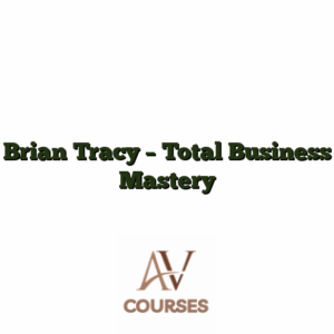 Brian Tracy - Total Business Mastery