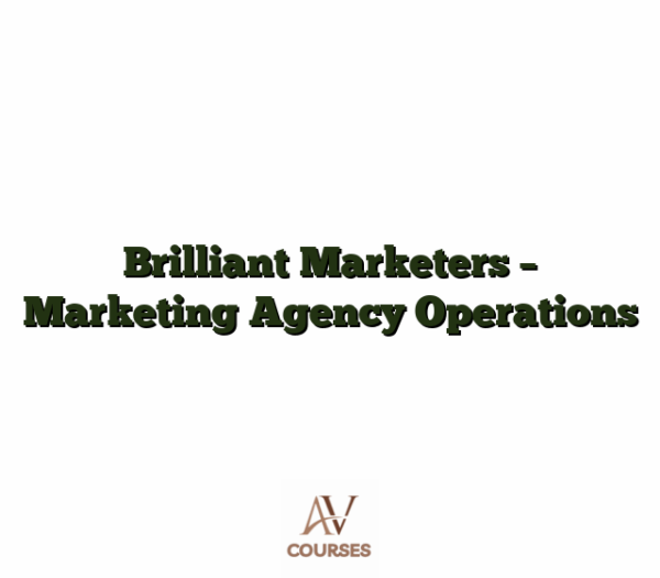 Brilliant Marketers - Marketing Agency Operations