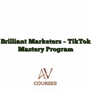 Brilliant Marketers - TikTok Mastery Program