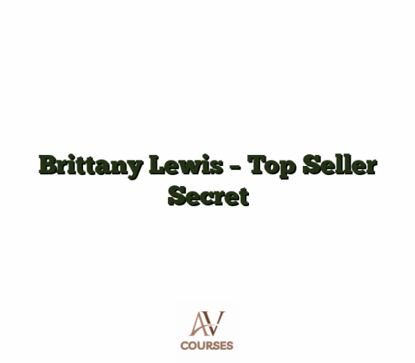 Brittany Lewis - Top Seller Secret