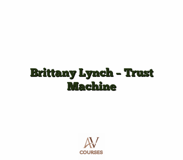 Brittany Lynch - Trust Machine