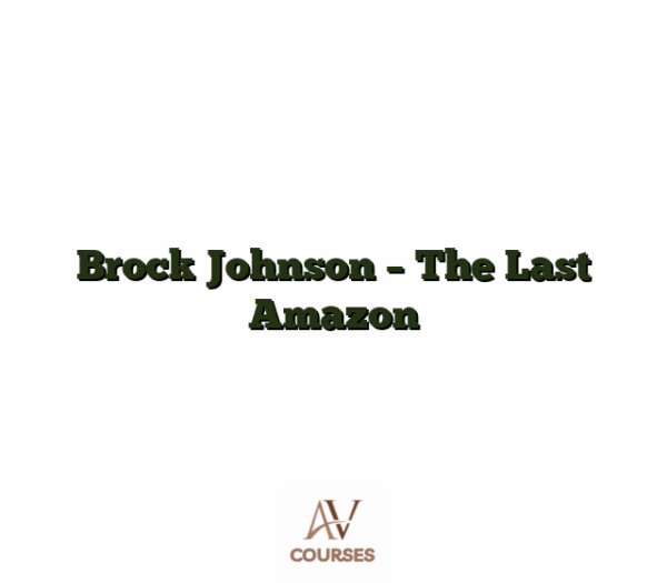 Brock Johnson - The Last Amazon