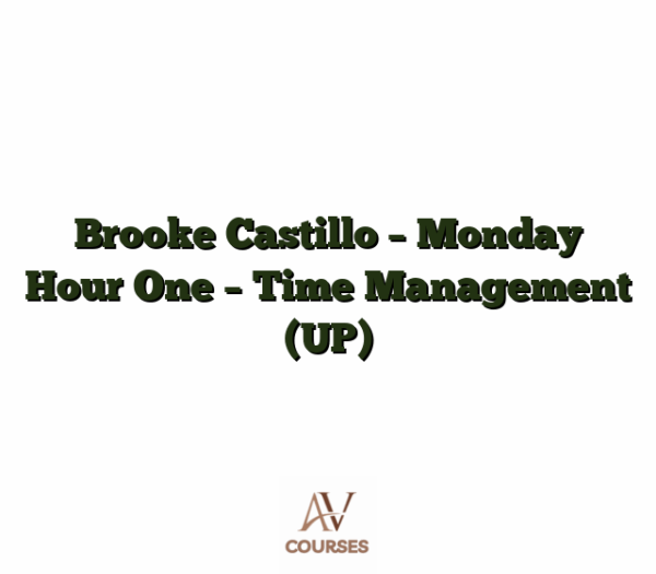 Brooke Castillo - Monday Hour One - Time Management (UP)