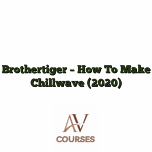 Brothertiger - How To Make Chillwave (2020)