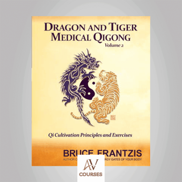 Bruce Frantzis - Dragon and Tiger Medical Qigong