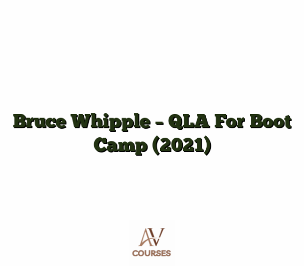 Bruce Whipple - QLA For Boot Camp (2021)