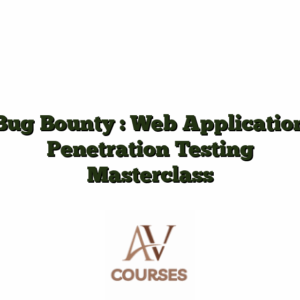 Bug Bounty : Web Application Penetration Testing Masterclass
