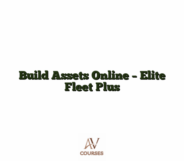 Build Assets Online - Elite Fleet Plus