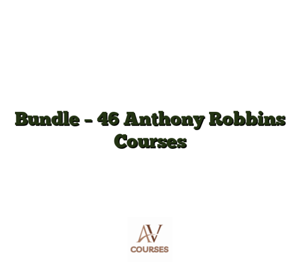 Bundle - 46 Anthony Robbins Courses