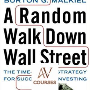 A Random Walk Down Wall Street: The Time-Tested Strategy for Successful Investing