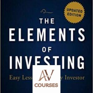The Elements of Investing: Easy Lessons for Every Investor