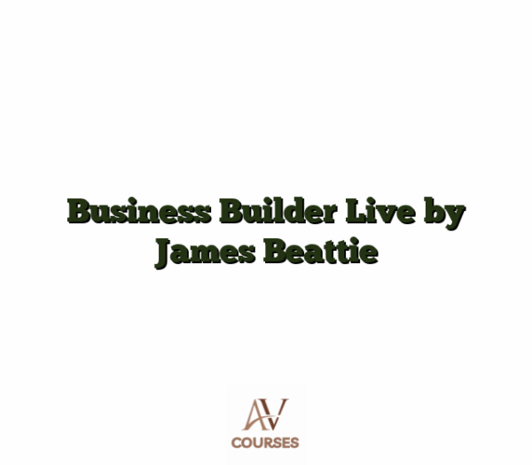 Business Builder Live by James Beattie