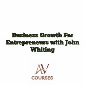 Business Growth For Entrepreneurs with John Whiting
