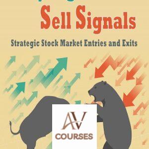 Buy Signals Sell Signals: Strategic Stock Market Entries and Exits