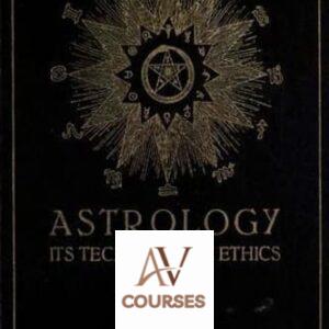 Astrology: Its Techniques and Ethics