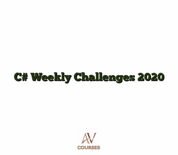 C# Weekly Challenges 2020
