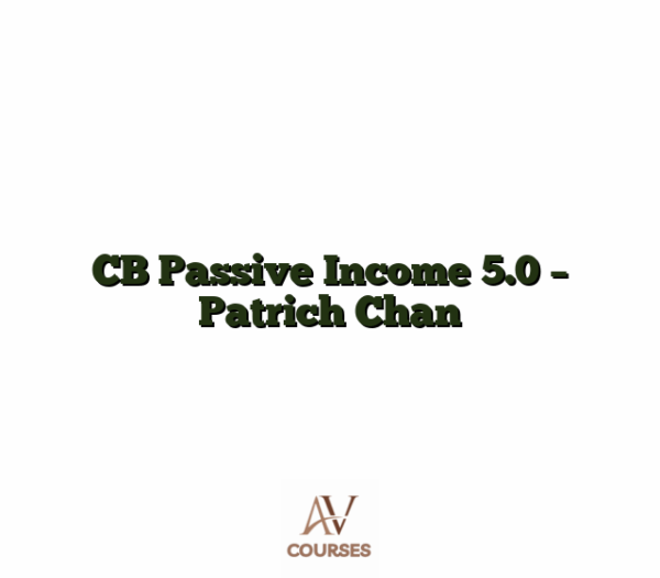 CB Passive Income 5.0 - Patrich Chan