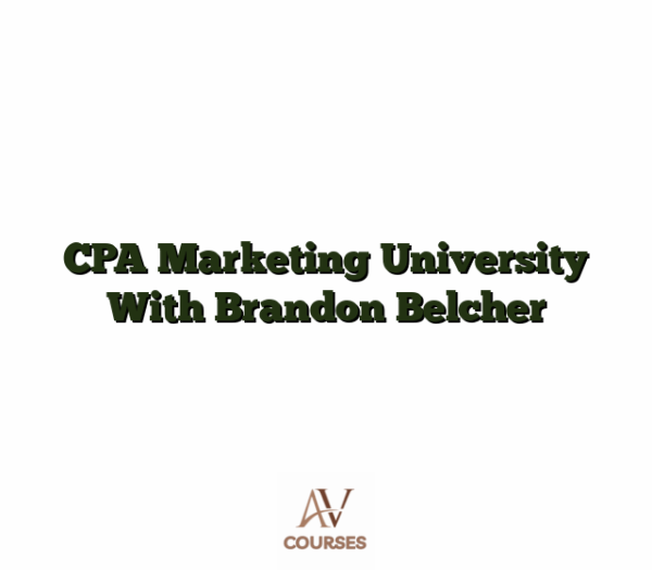 CPA Marketing University With Brandon Belcher