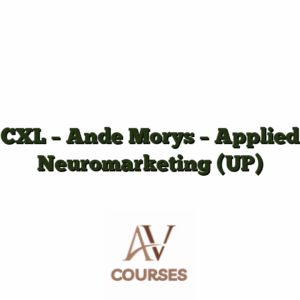 CXL - Ande Morys - Applied Neuromarketing (UP)