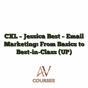 CXL - Jessica Best - Email Marketing: From Basics to Best-in-Class (UP)