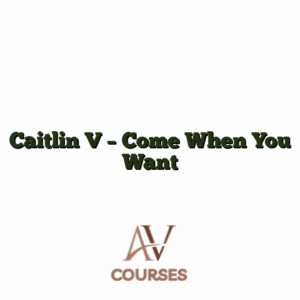 Caitlin V - Come When You Want