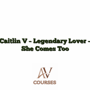 Caitlin V - Legendary Lover - She Comes Too