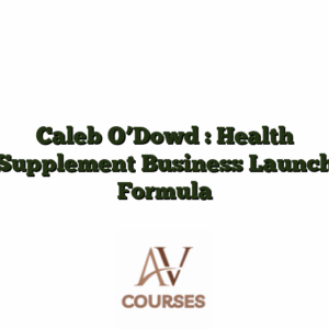 Caleb O'Dowd : Health Supplement Business Launch Formula