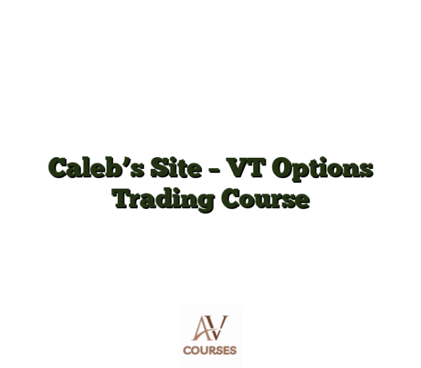 Caleb’s Site - VT Options Trading Course