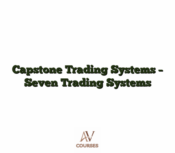 Capstone Trading Systems - Seven Trading Systems