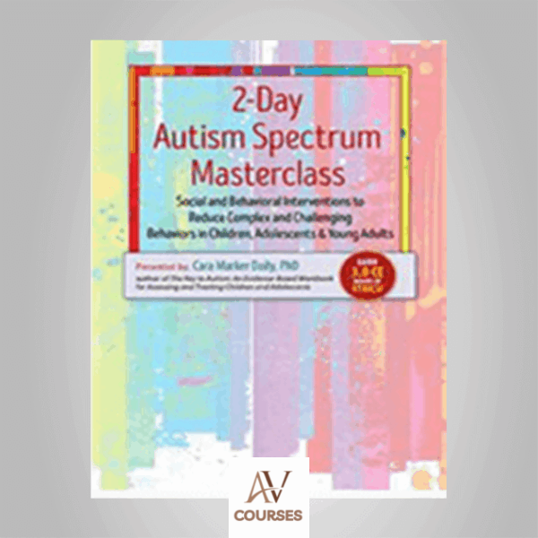 Cara Marker Daily - 2-Day Autism Spectrum Masterclass: Social and Behavioral Interventions to Reduce Complex and Challenging Behaviors in Children, Adolescents & Young Adults