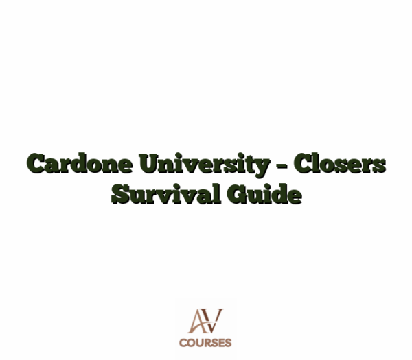 Cardone University - Closers Survival Guide